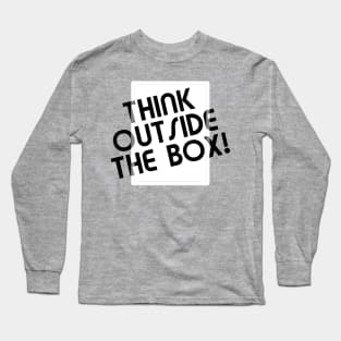 Think outside the box Long Sleeve T-Shirt